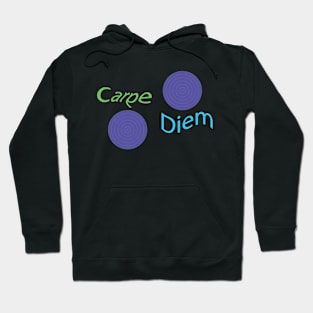 carpe diem Hoodie